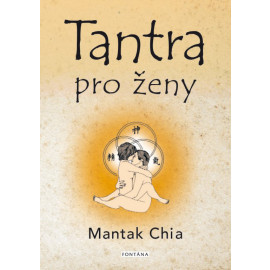 Tantra pro ženy - Mantak Chia